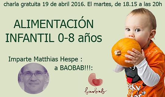19 Abril 2016: CHARLA GRATUITA a Baobab: ALIMENTACIÓN INFANTIL 0-8 años a Baobab!!