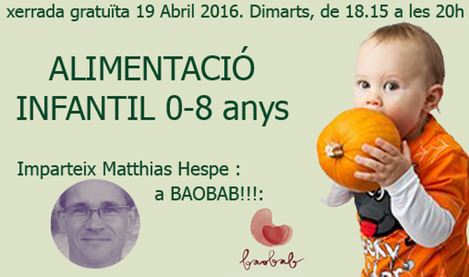 19 Abril 2016 : XERRADA GRATUÏTA a Baobab: ALIMENTACIÓ INFANTIL 0-8 anys a Baobab!!