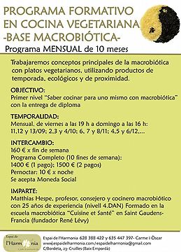 PROGRAMA FORMACIÓN EN COCINA VEGETARIANA - BASE MACROBIOTICA-. A partir del 11 de septiembre 2015 ofrecemos durante 10 fines de semana en el Espacio de la Armonía talleres de cocina macrobiótica todo los 3 días con Matthias Hespe.